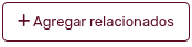 *BotónAgregarRelacionados