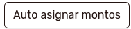 BotónAutoAsignarMontos