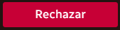 BotónRechazar